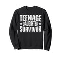 Teenage Daughter Survivor Funny Sweatshirt - Minimalist Print Unisex - T-Shirt, Sweatshirt, Hoodie