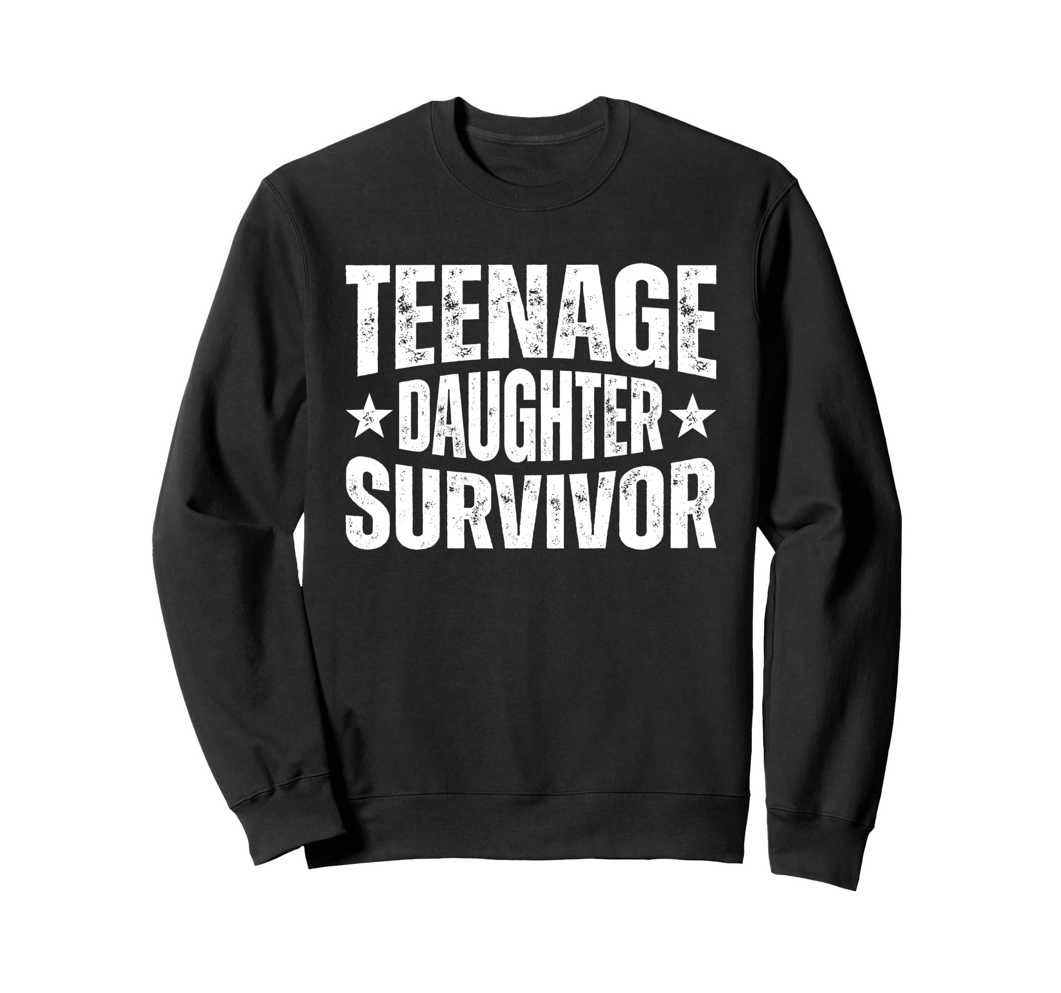 Teenage Daughter Survivor Funny Sweatshirt - Minimalist Print Unisex - T-Shirt, Sweatshirt, Hoodie