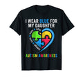Autistic Daughter Mom Dad Shirts Fun T-Shirt - Novelty Apparel Men Women - T-Shirt, Sweatshirt, Hoodie