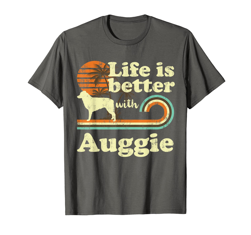 Life Better Auggie Dog Mom Dad T-Shirt - Trendy Graphic Men Women - T-Shirt, Sweatshirt, Hoodie