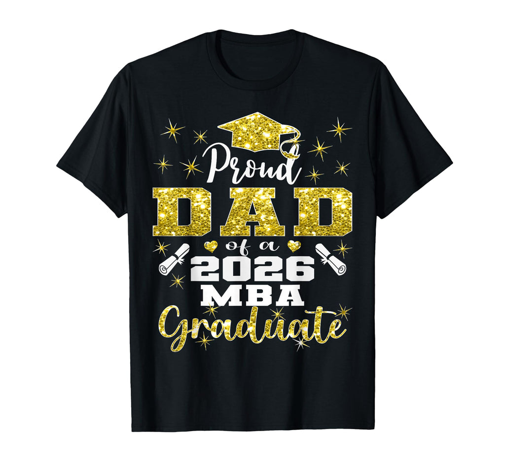 Proud Dad Class 2026 Mba Graduate Grad T-Shirt - Novelty Apparel Unisex - T-Shirt, Sweatshirt, Hoodie
