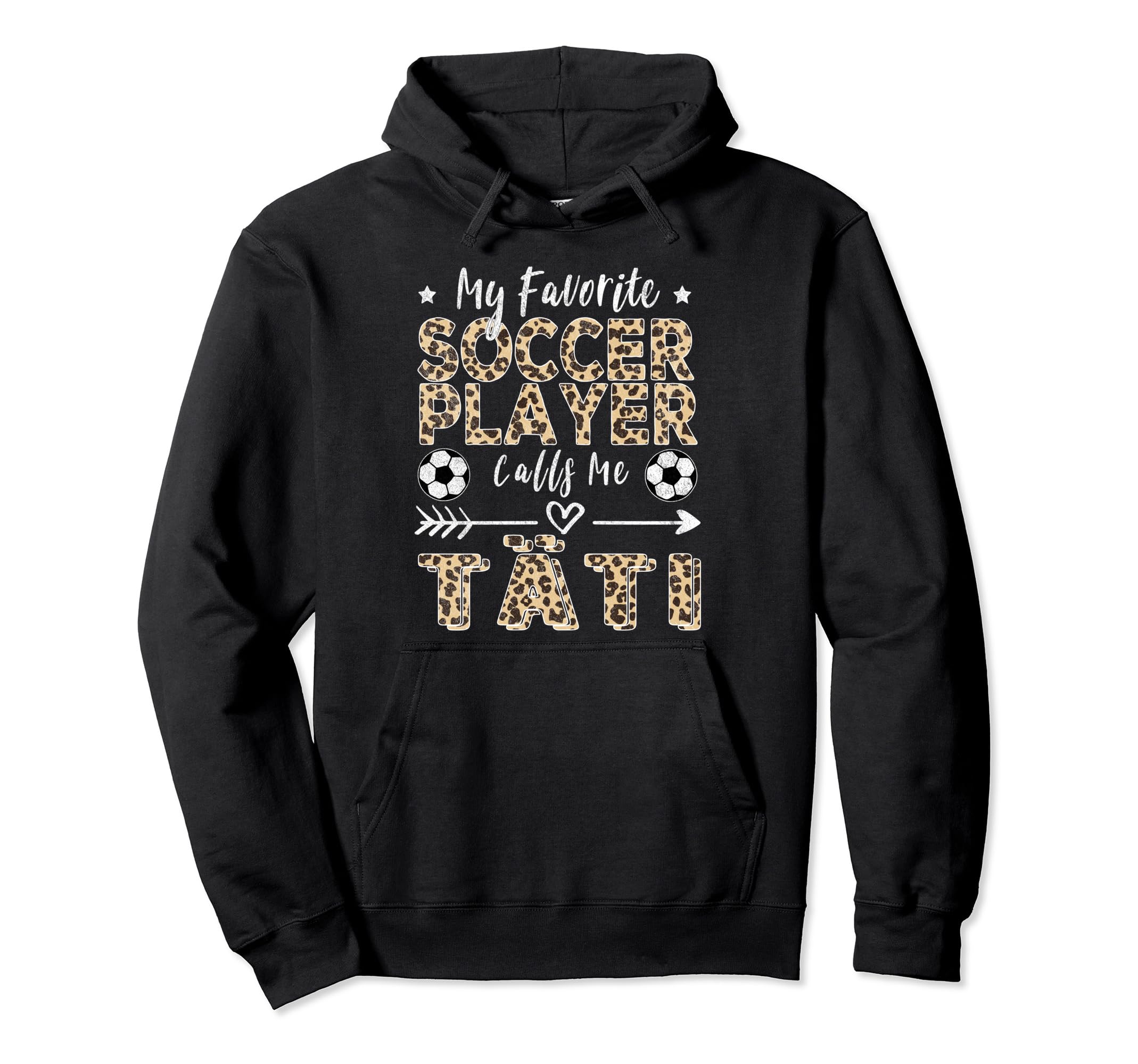 My Favorite Soccer Player Calls Me T Hoodie - Casual Everyday Wear Unisex - T-Shirt, Sweatshirt, Hoodie