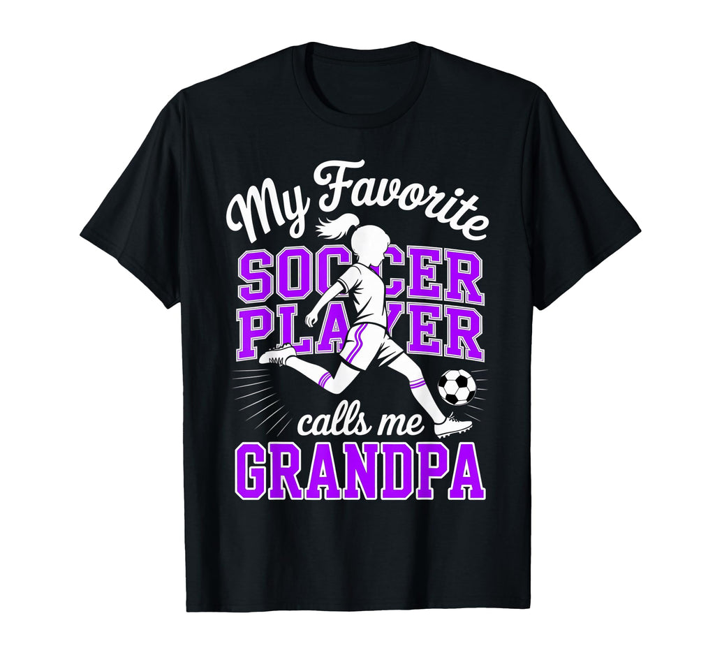 Soccer Favorite Soccer Player Calls T-Shirt - Streetwear Style for Adults - T-Shirt, Sweatshirt, Hoodie
