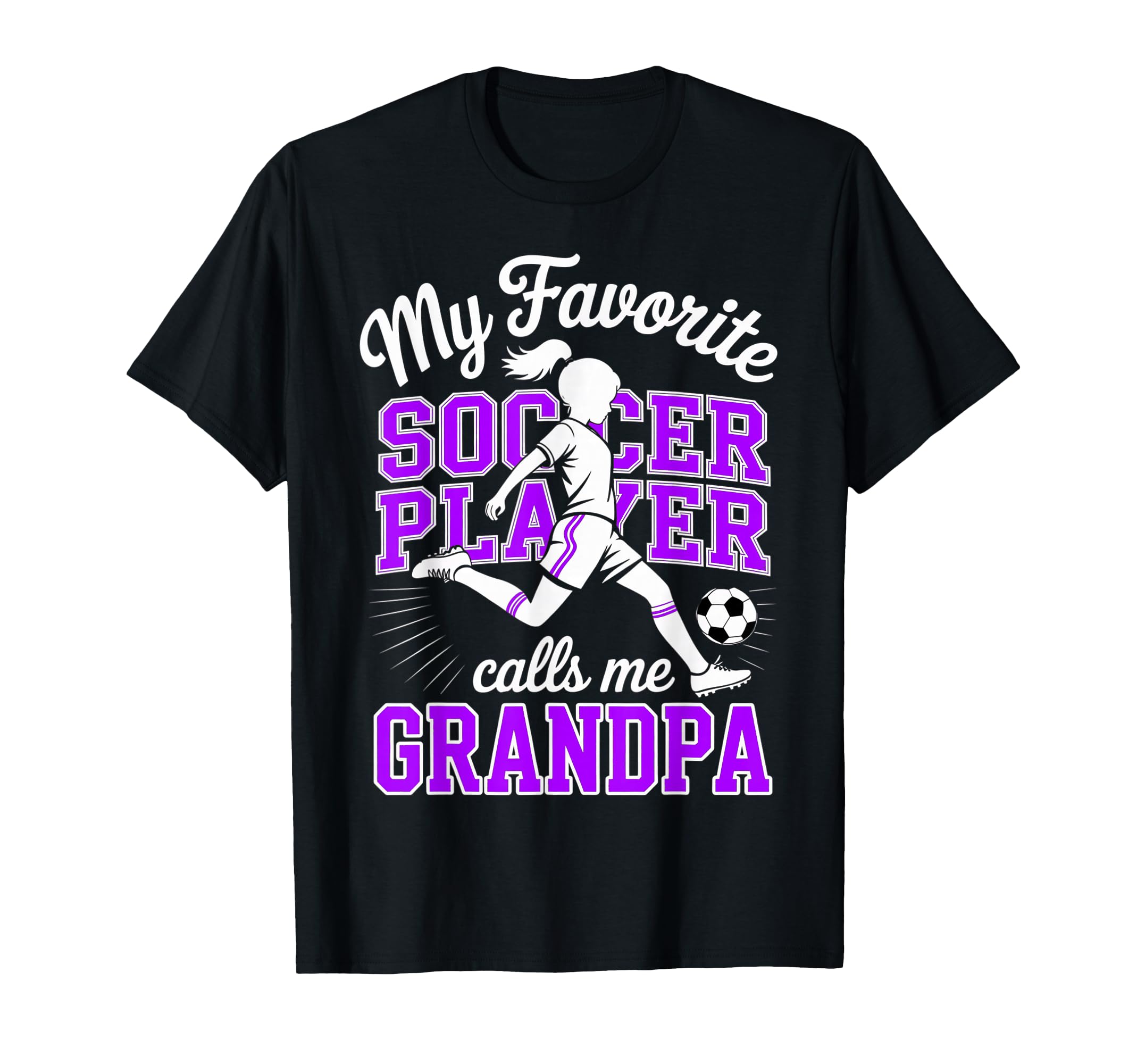 Soccer Favorite Soccer Player Calls T-Shirt - Streetwear Style for Adults - T-Shirt, Sweatshirt, Hoodie