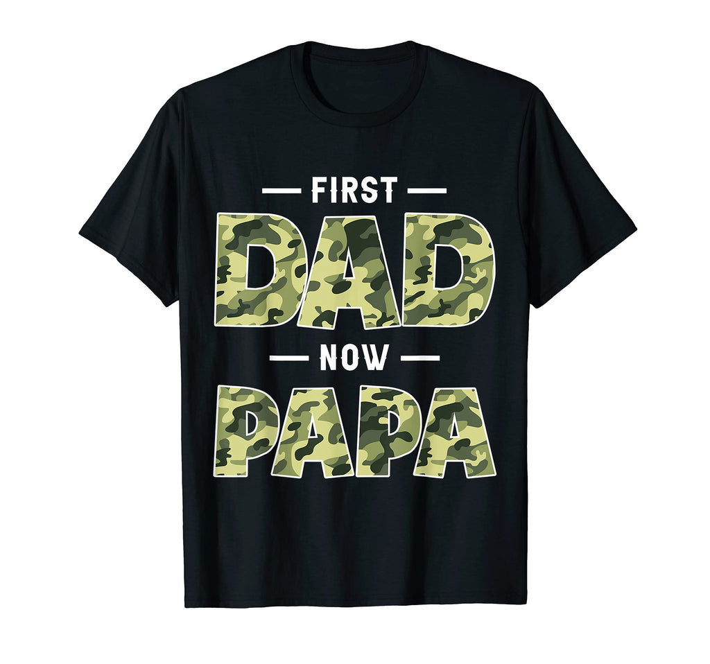 Mens Ebw4 First Dad Now Papa New T-Shirt - Fun Novelty Design Men Women - T-Shirt, Sweatshirt, Hoodie