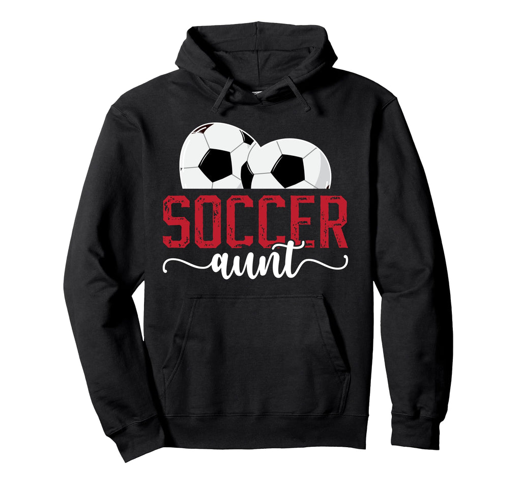 Soccer Aunt Proud Aunt Soccer Player Aunt Hoodie - Graphic Print Unisex - T-Shirt, Sweatshirt, Hoodie