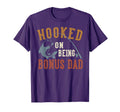 Hooked Being Bonus Dad Fathers Day T-Shirt - Graphic Print for Adults - T-Shirt, Sweatshirt, Hoodie
