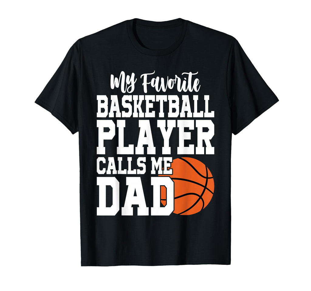 My Favorite Basketball Player Calls T-Shirt - Streetwear Style for Adults - T-Shirt, Sweatshirt, Hoodie