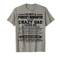 Im Not Daughter But My Crazy Dad Loves T-Shirt - Fun Novelty Design Unisex - T-Shirt, Sweatshirt, Hoodie