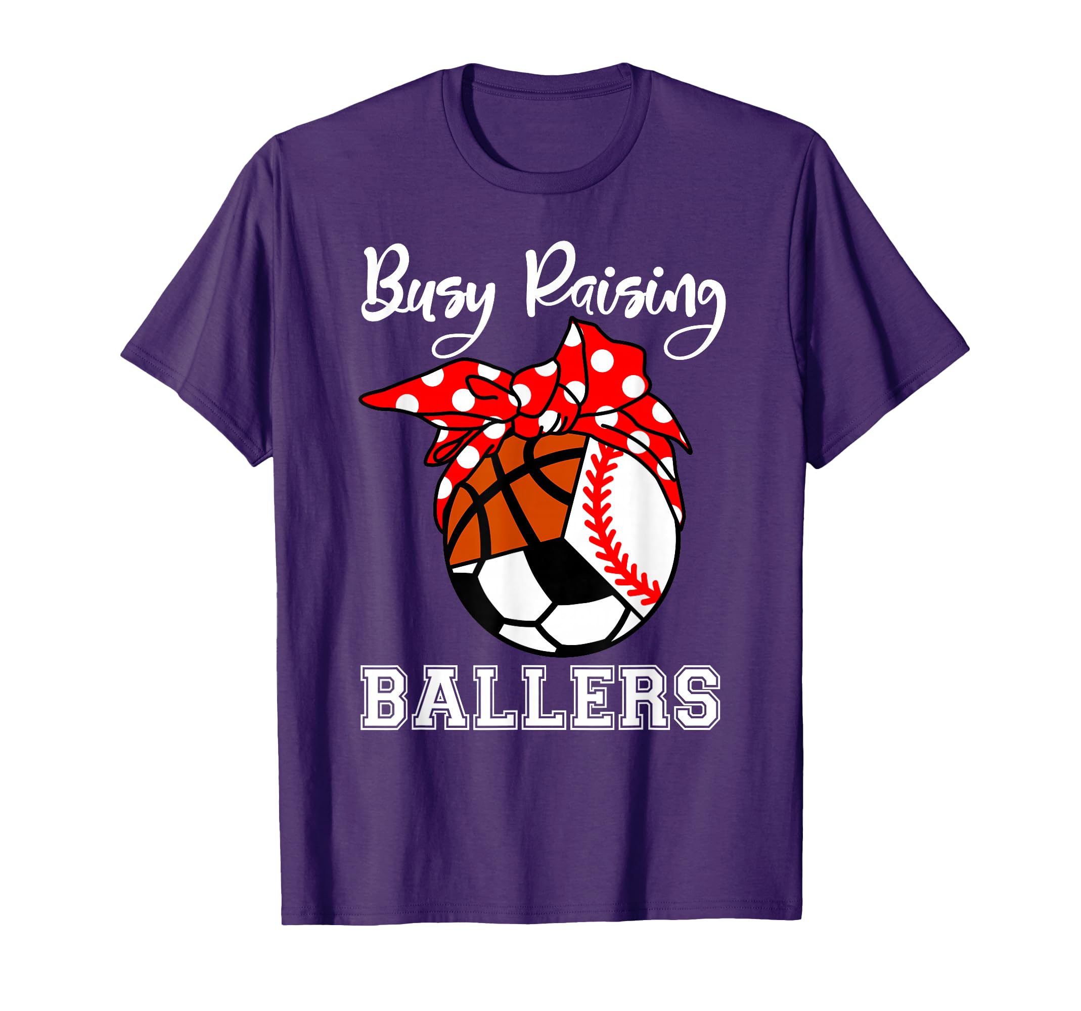 Busy Raising Ballers Funny Baseball T-Shirt - Trendy Graphic Men Women - T-Shirt, Sweatshirt, Hoodie