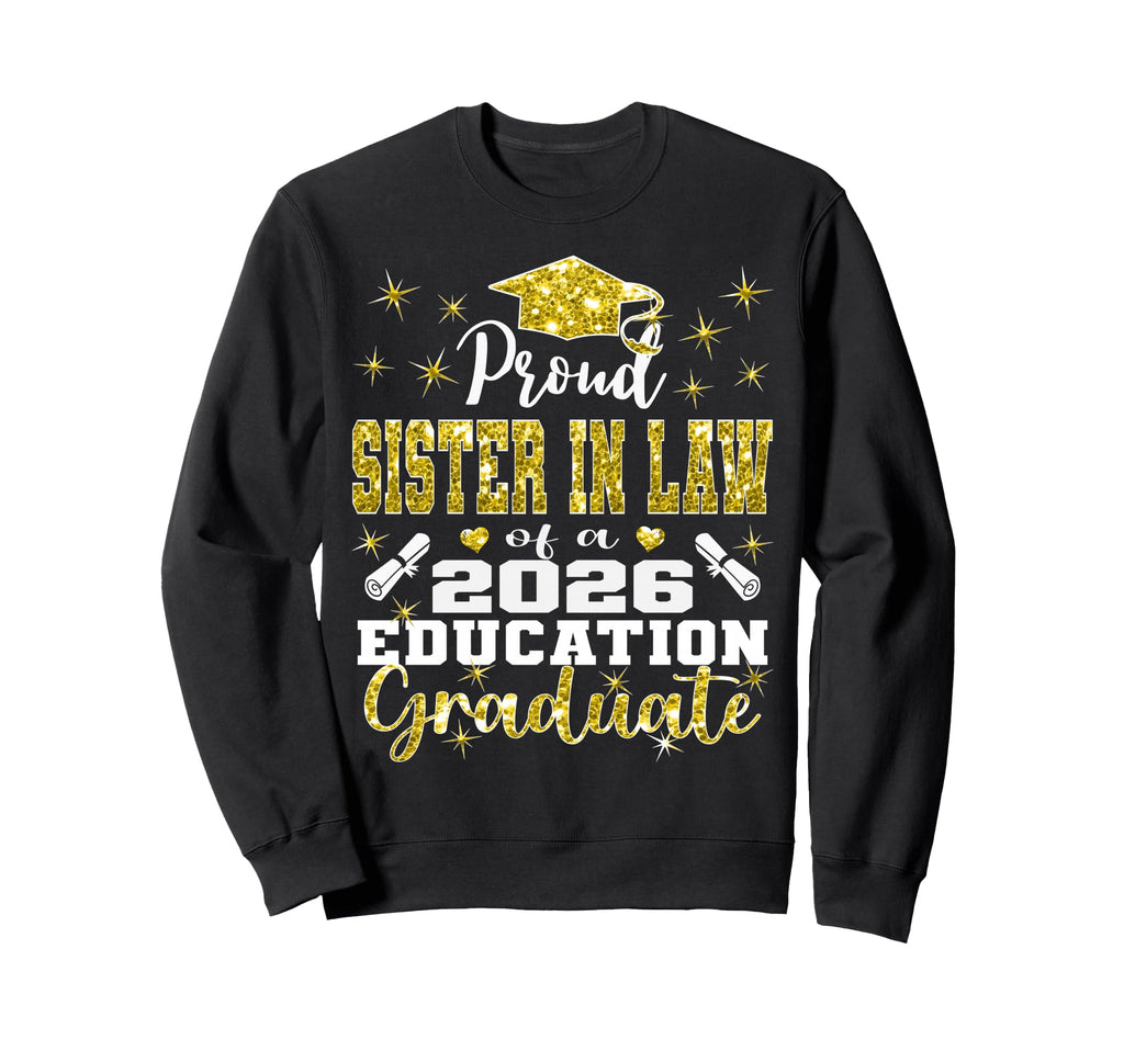 Proud Sister Law 2026 Education Sweatshirt - Unique Graphic for Adults - T-Shirt, Sweatshirt, Hoodie