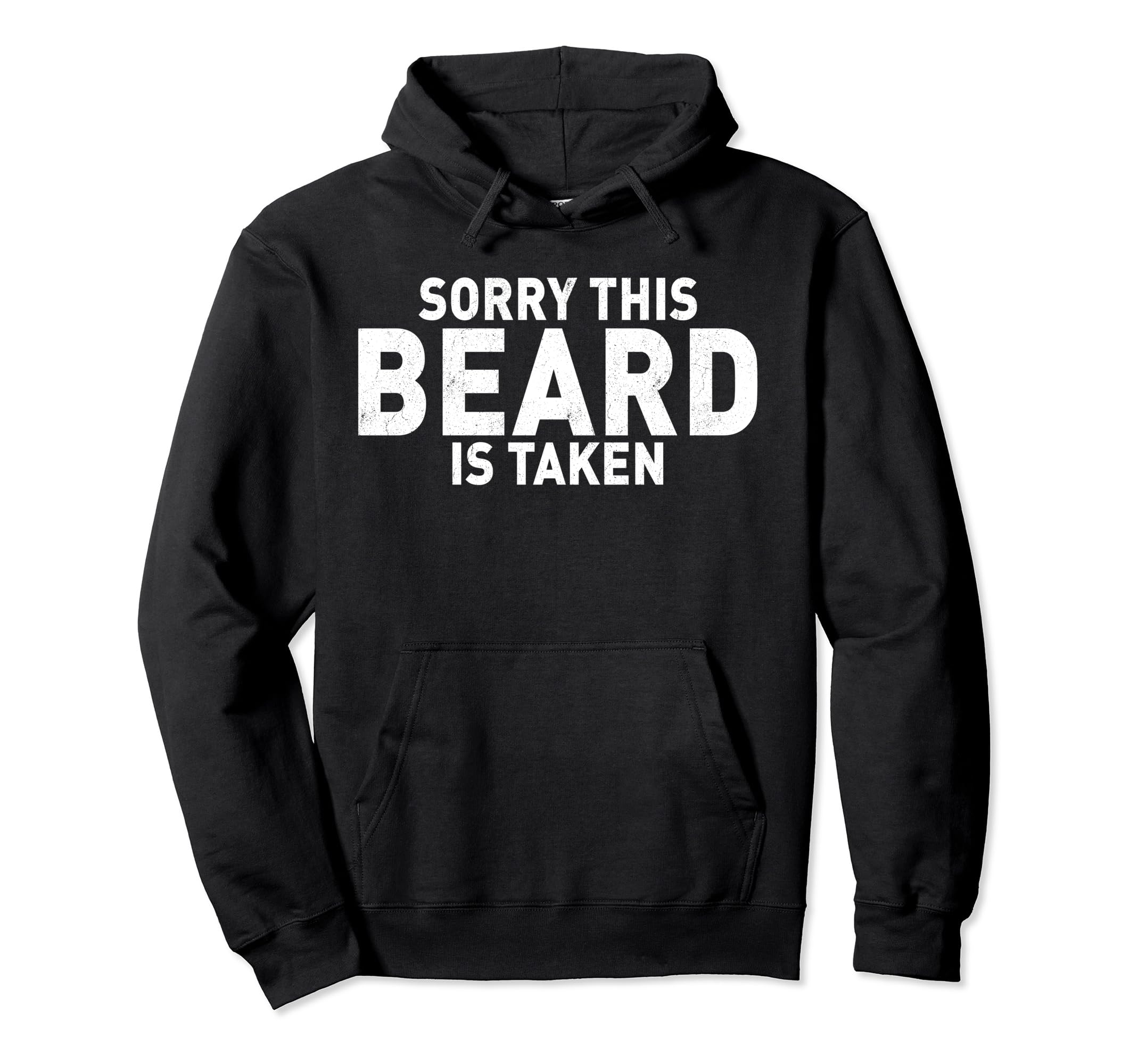 Sorry This Beard Is Taken Funny Hoodie - Minimalist Print for Adults - T-Shirt, Sweatshirt, Hoodie