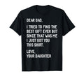 Dear Dad Funny Fathers Day From T-Shirt - Custom Art Print Men Women - T-Shirt, Sweatshirt, Hoodie