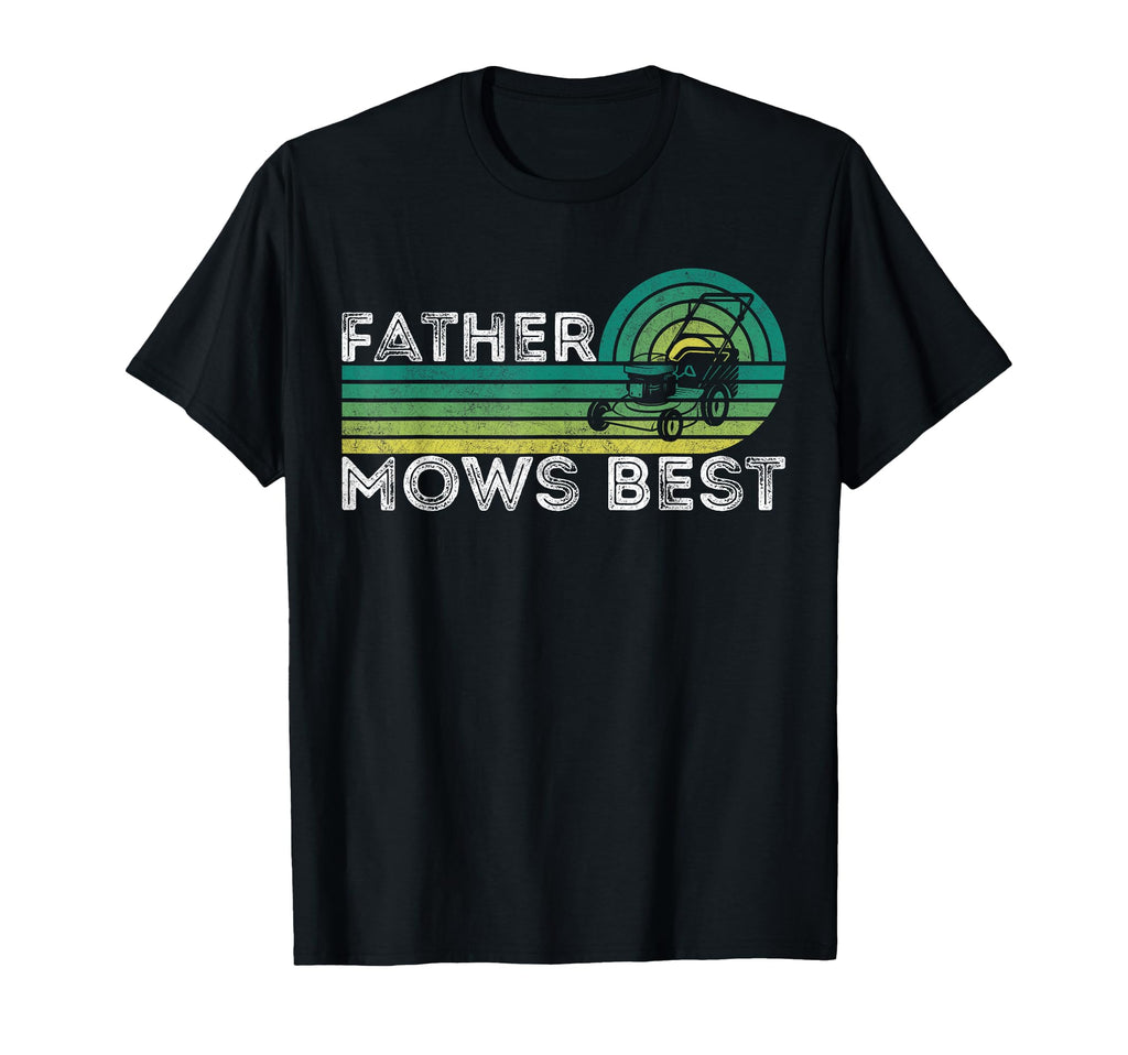 Father Mows Best Lawn Care Dad Mowing T-Shirt - Trendy Graphic Men Women - T-Shirt, Sweatshirt, Hoodie