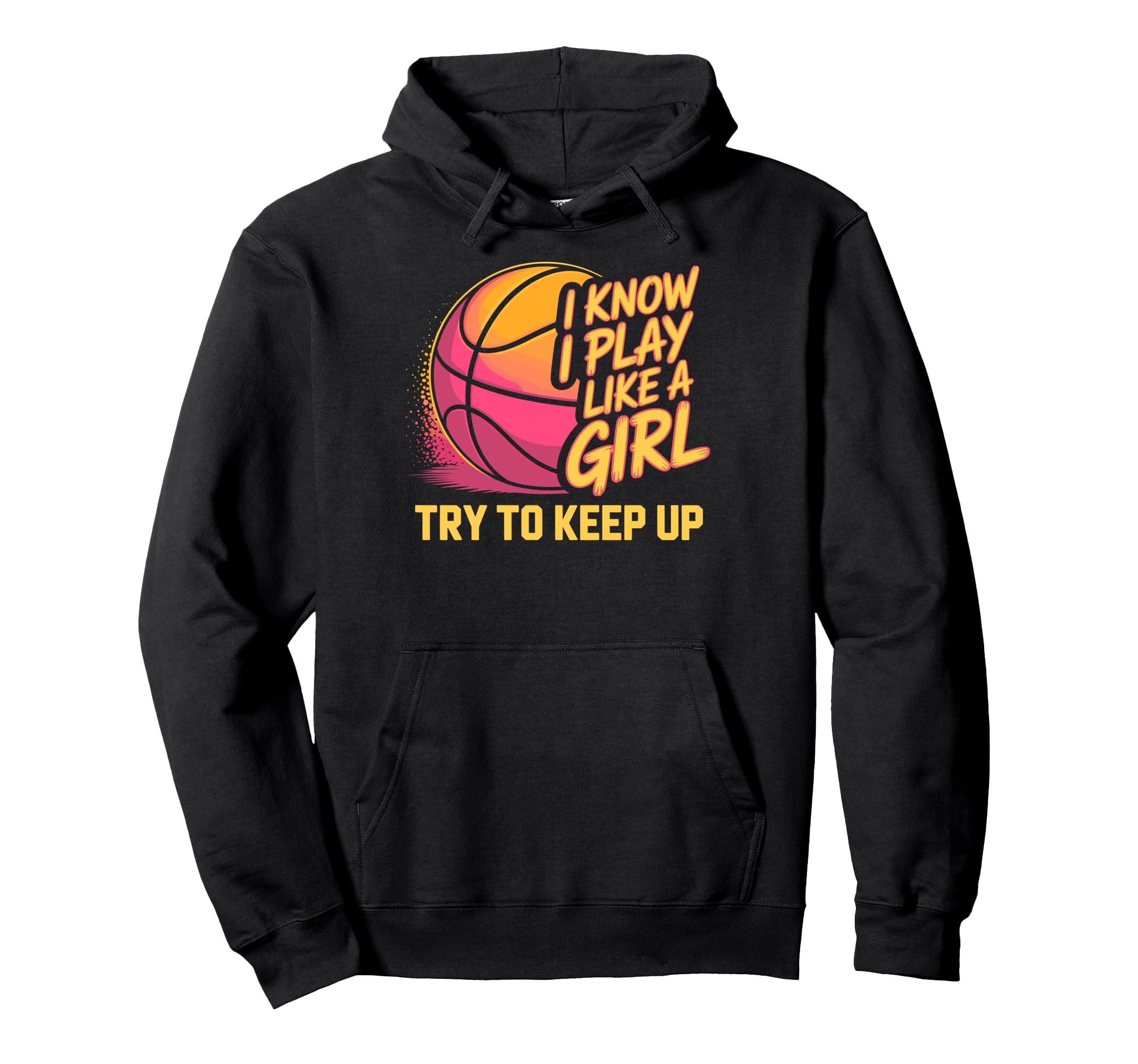 I Know I Play Like Try To Keep Up Hoodie - Novelty Apparel Men Women - T-Shirt, Sweatshirt, Hoodie