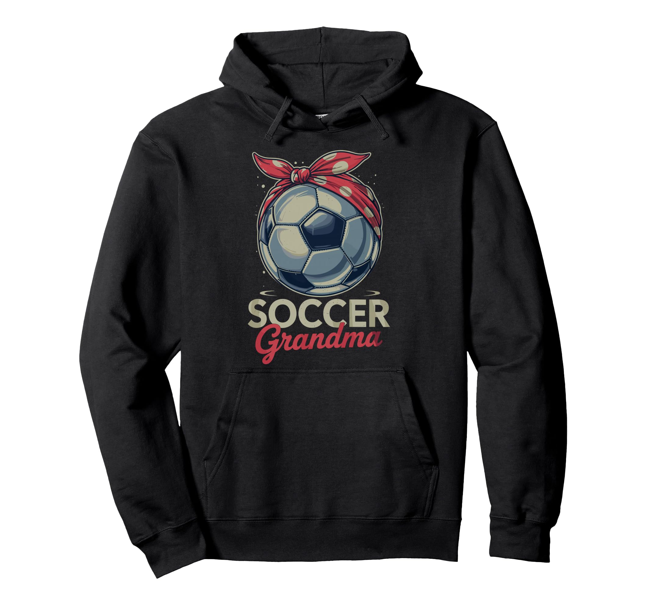 Soccer Football Player Grandma Fan Soccer Hoodie - Trendy Graphic Unisex - T-Shirt, Sweatshirt, Hoodie
