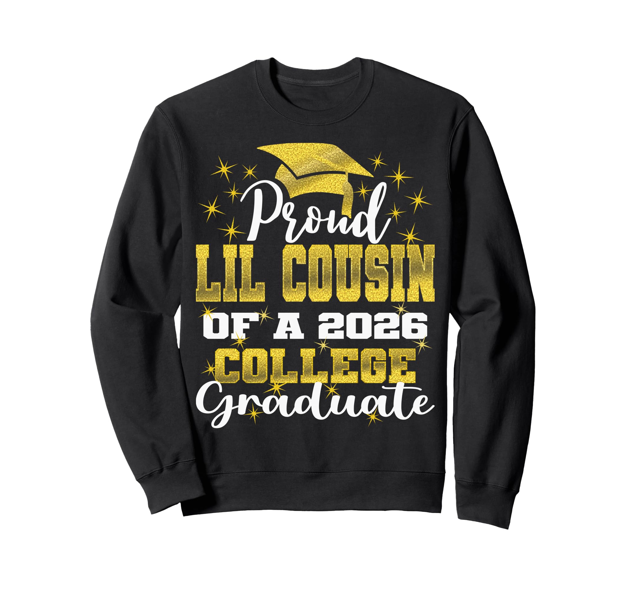 Proud Little Cousin 2026 College Sweatshirt - Graphic Print Men Women - T-Shirt, Sweatshirt, Hoodie