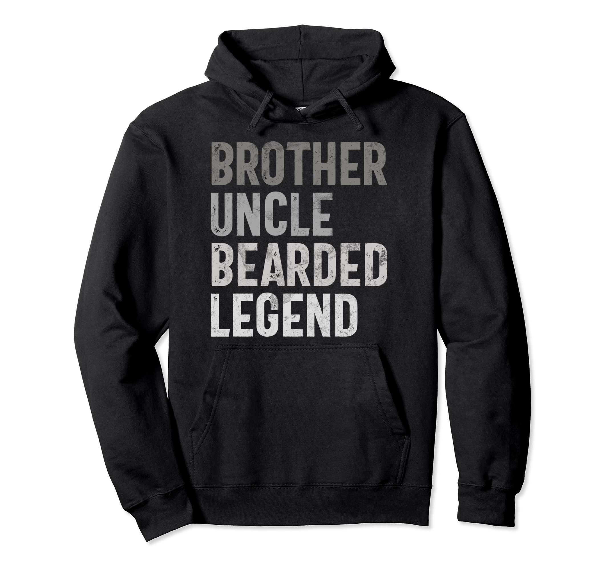 Brother Uncle Bearded Legend Funny Hoodie - Aesthetic Graphic Men Women - T-Shirt, Sweatshirt, Hoodie