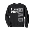 Proud Dad 2026 Graduate Grad Sweatshirt - Casual Everyday Wear Men Women - T-Shirt, Sweatshirt, Hoodie