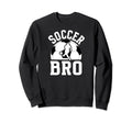 Soccer Bro Best Soccer Brother Sweatshirt - Streetwear Style Men Women - T-Shirt, Sweatshirt, Hoodie