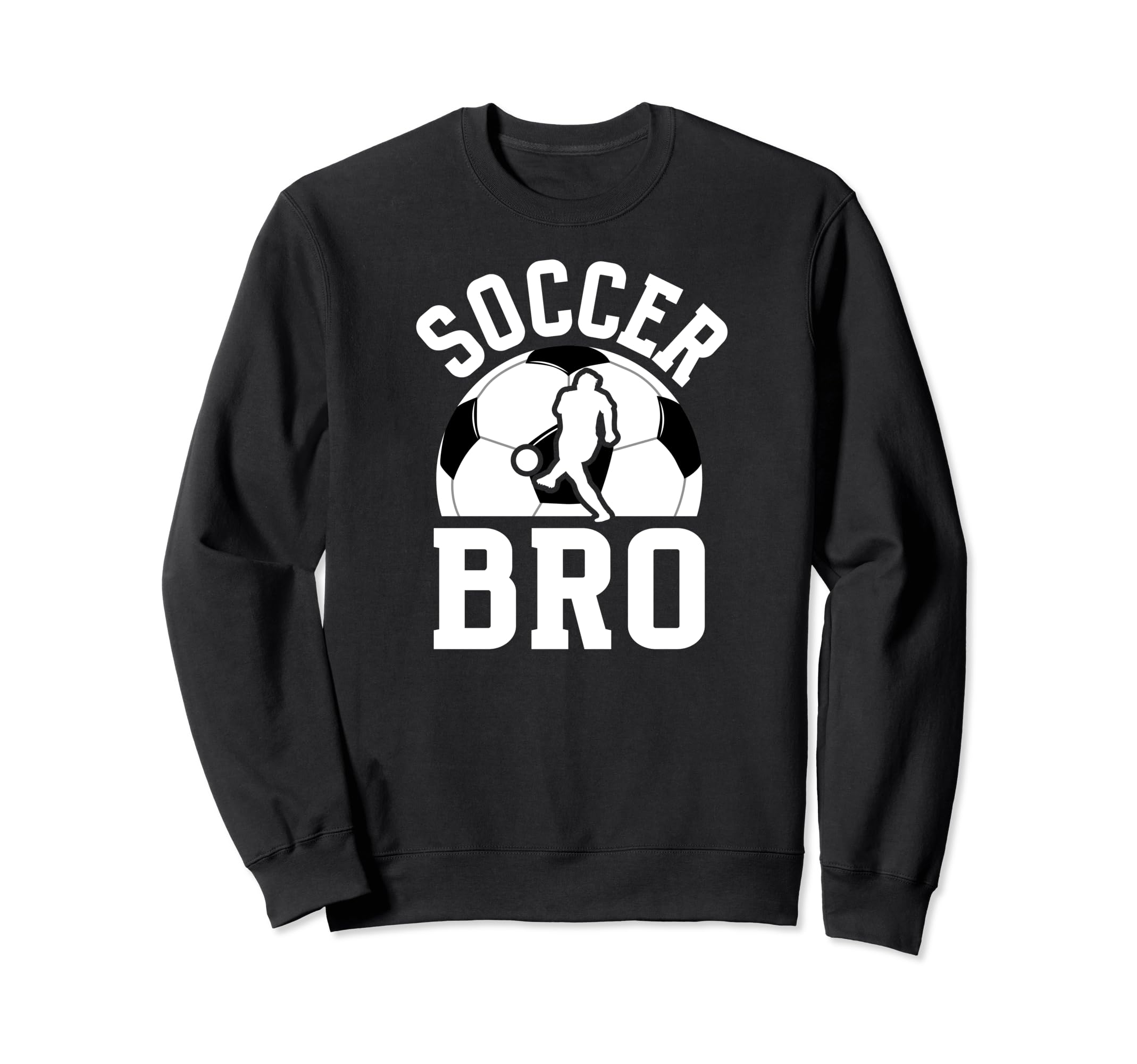 Soccer Bro Best Soccer Brother Sweatshirt - Streetwear Style Men Women - T-Shirt, Sweatshirt, Hoodie