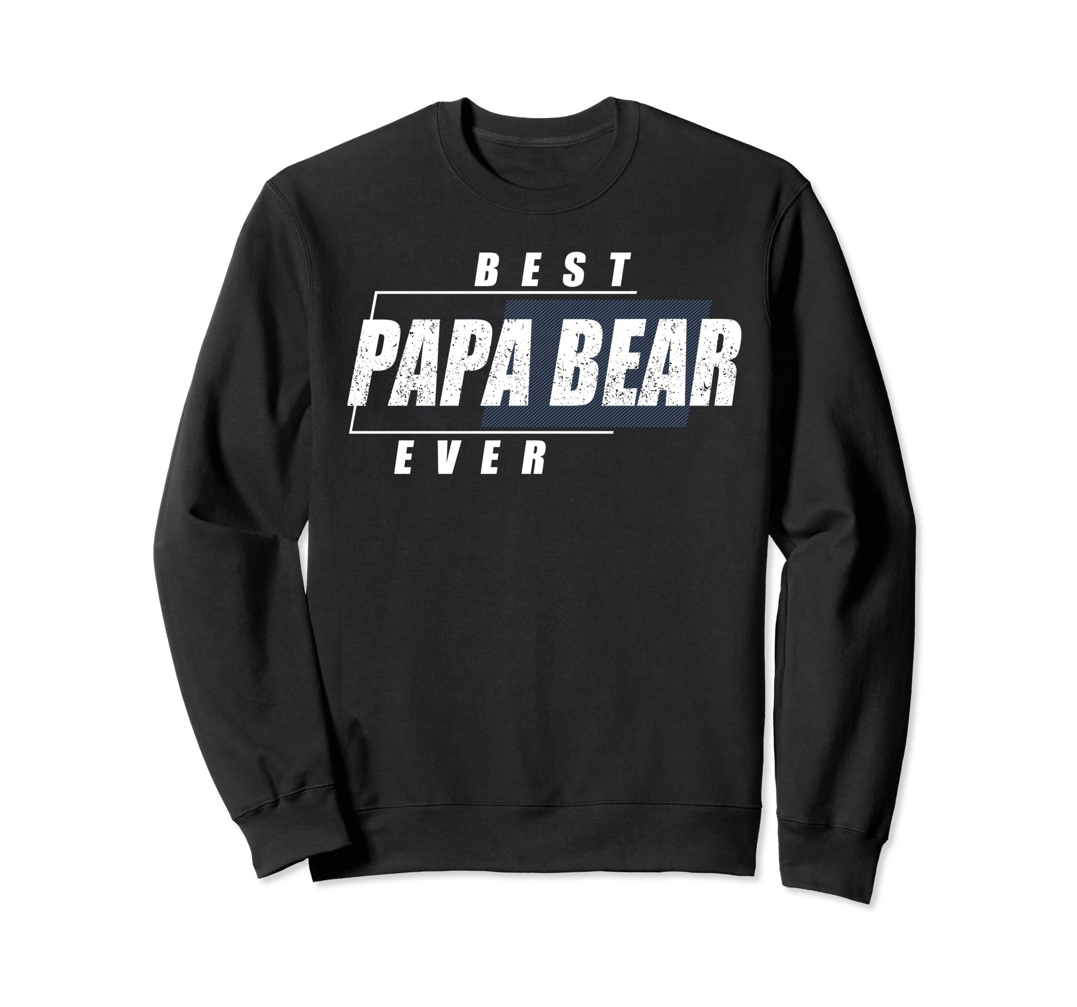 Best Papa Bear Ever Birthday Papa Bear Sweatshirt - Custom Art Print Unisex - T-Shirt, Sweatshirt, Hoodie