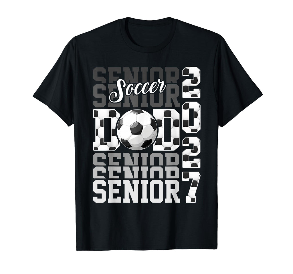 Senior 2027 Soccer Dad Proud Family T-Shirt - Aesthetic Graphic Men Women - T-Shirt, Sweatshirt, Hoodie