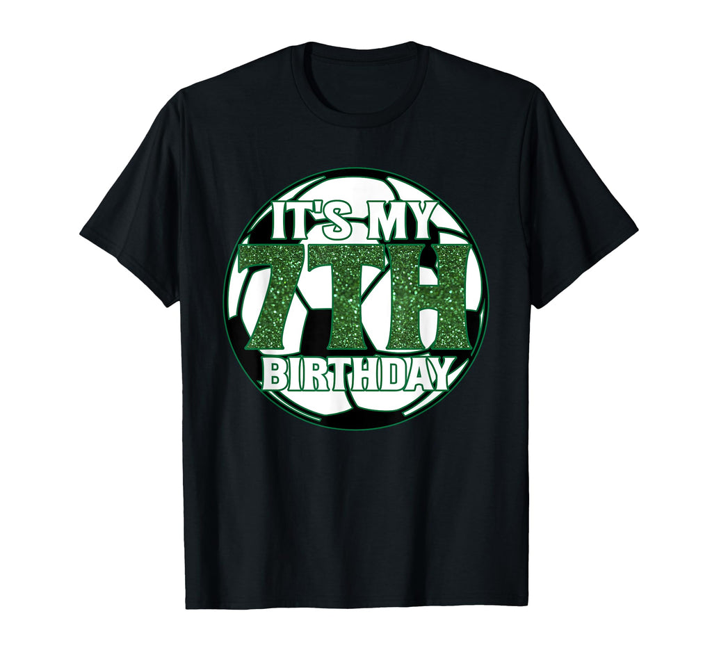 Its My 7Th Birthday Soccer Ball T-Shirt - Novelty Apparel for Adults - T-Shirt, Sweatshirt, Hoodie
