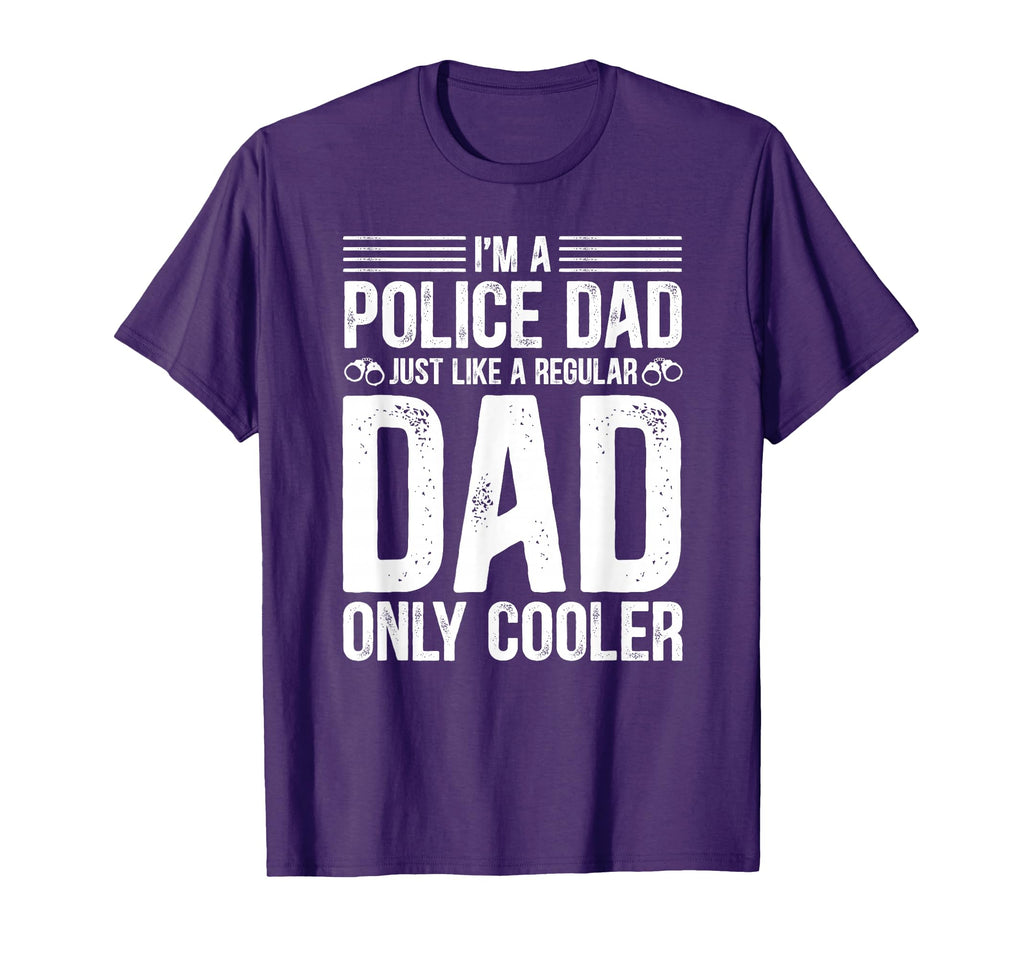 Mens Police Dad Only Cooler Funny T-Shirt - Streetwear Style for Adults - T-Shirt, Sweatshirt, Hoodie