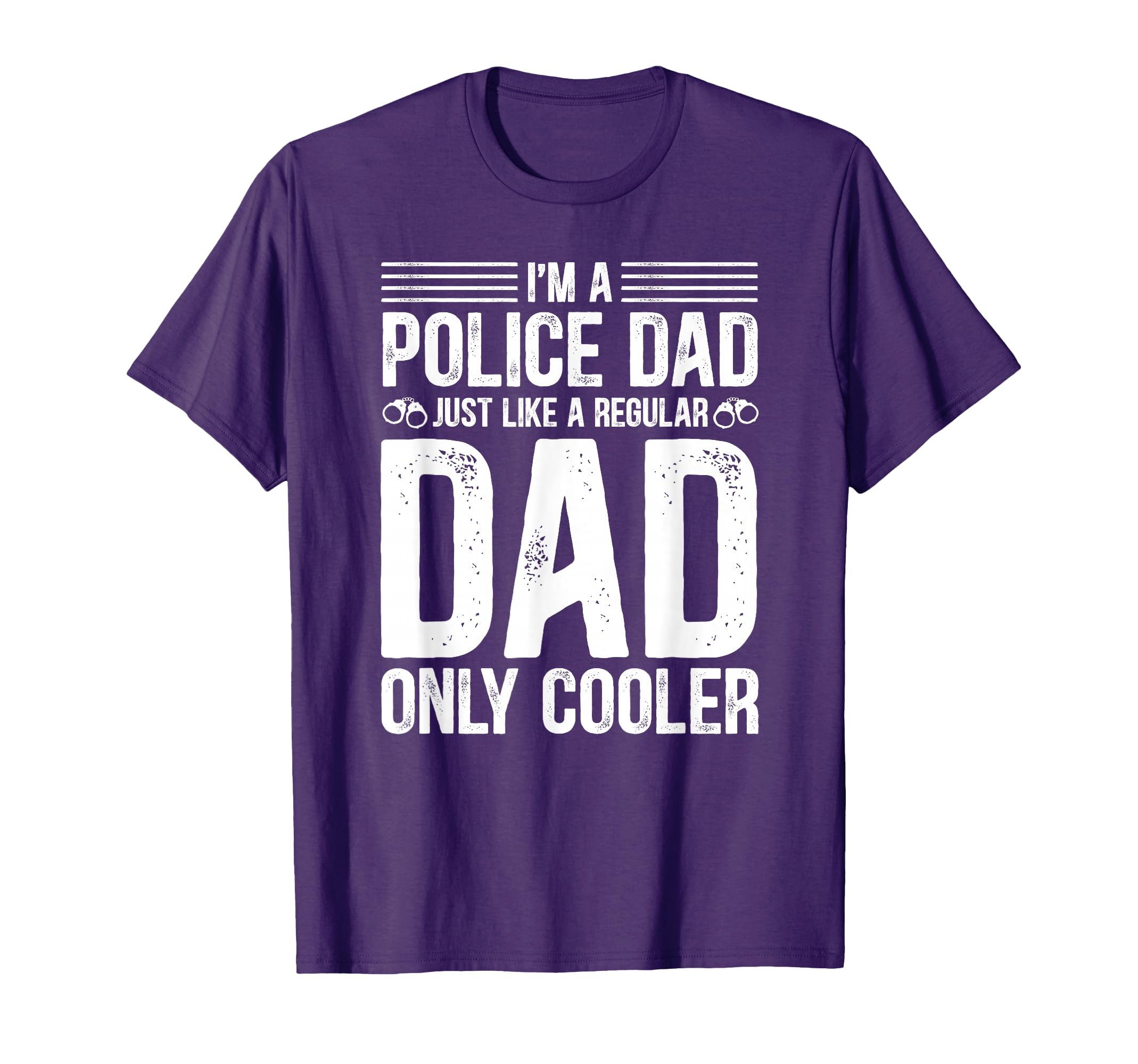 Mens Police Dad Only Cooler Funny T-Shirt - Streetwear Style for Adults - T-Shirt, Sweatshirt, Hoodie