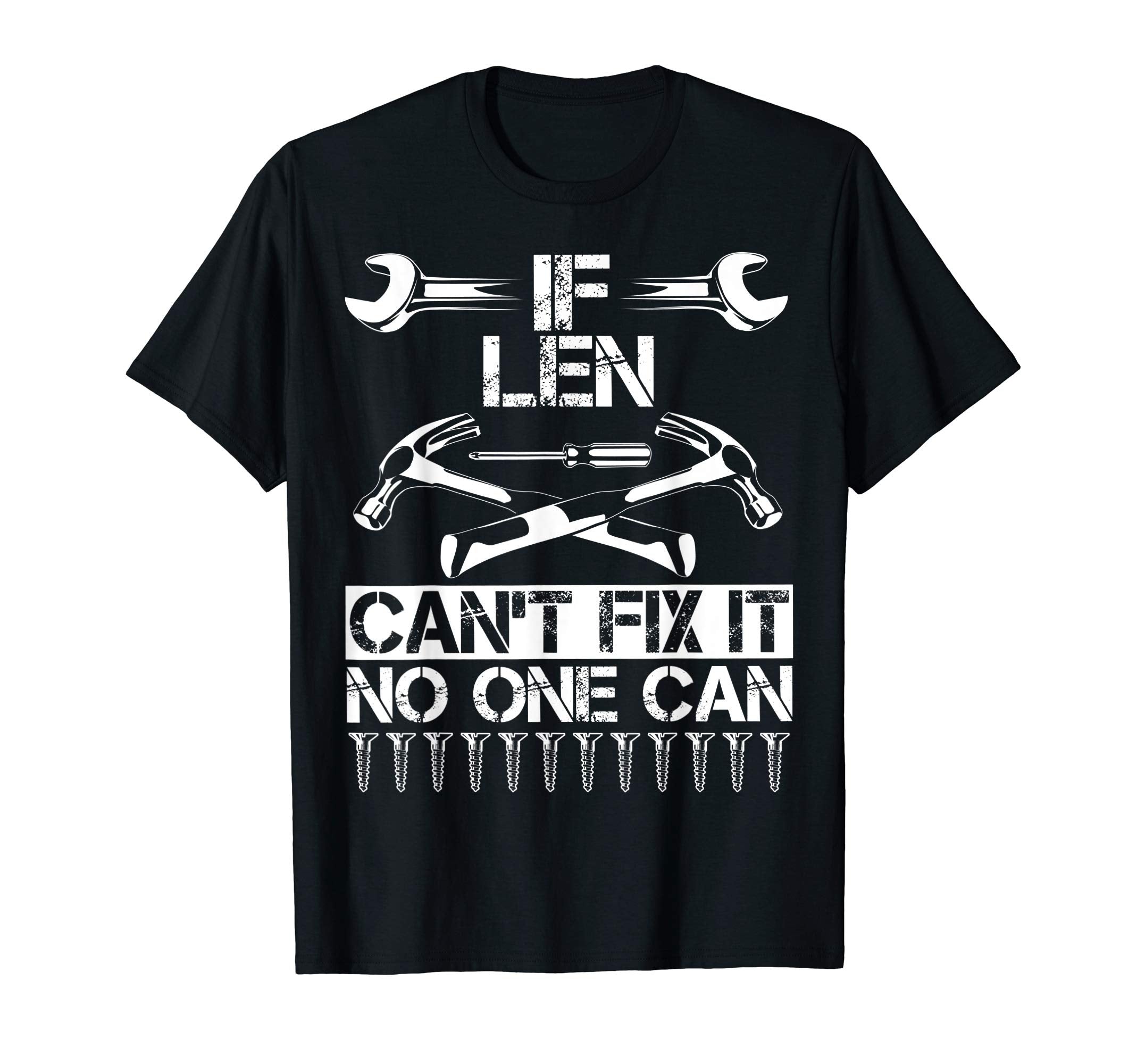 Len Fix It Funny Birthday Personalized T-Shirt - Aesthetic Graphic Unisex - T-Shirt, Sweatshirt, Hoodie