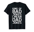 King Bad Jokes I Mean Dad Jokes T-Shirt - Aesthetic Graphic Men Women - T-Shirt, Sweatshirt, Hoodie
