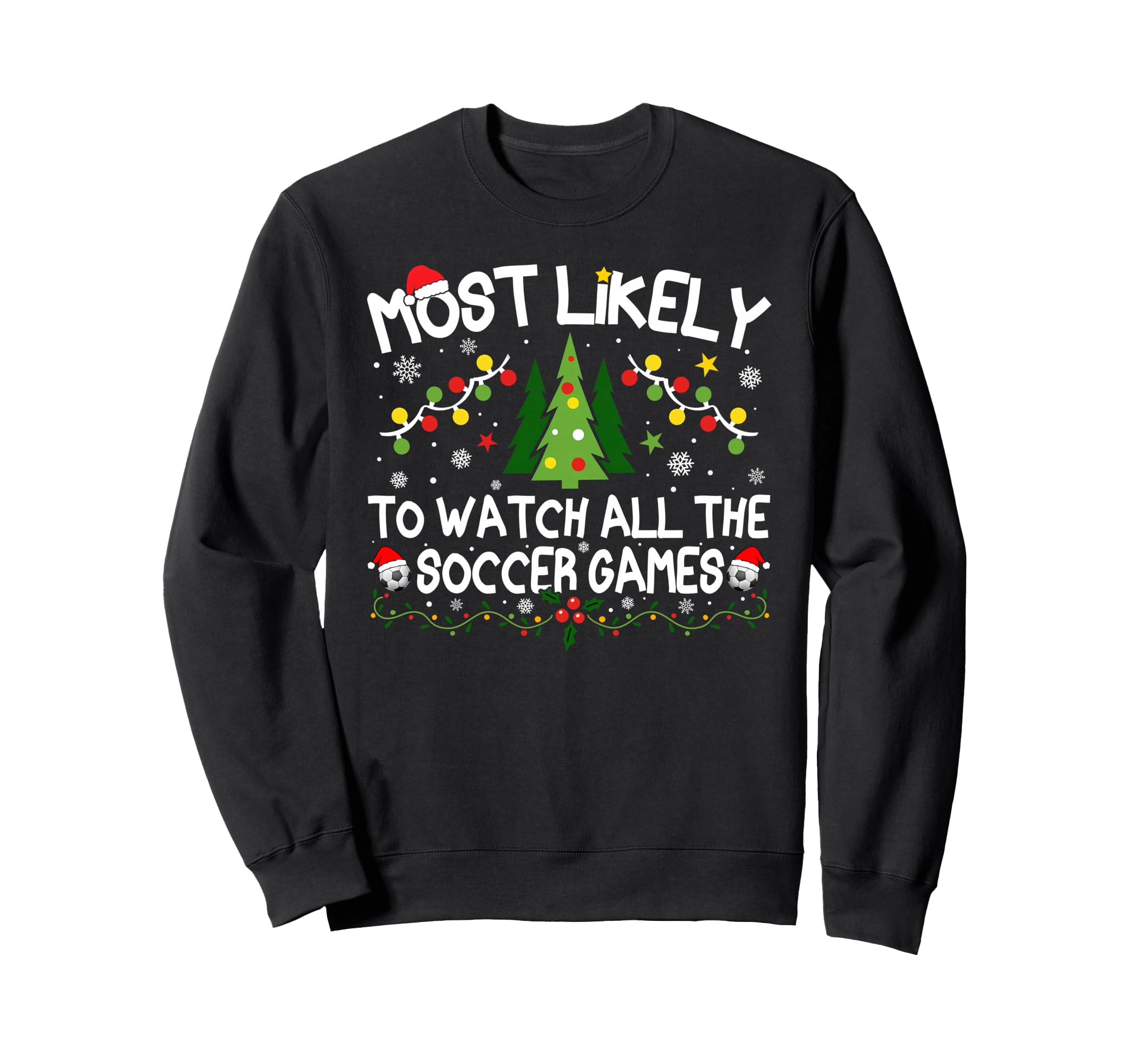 Most Likely To Watch All Soccer Sweatshirt - Minimalist Print for Adults - T-Shirt, Sweatshirt, Hoodie