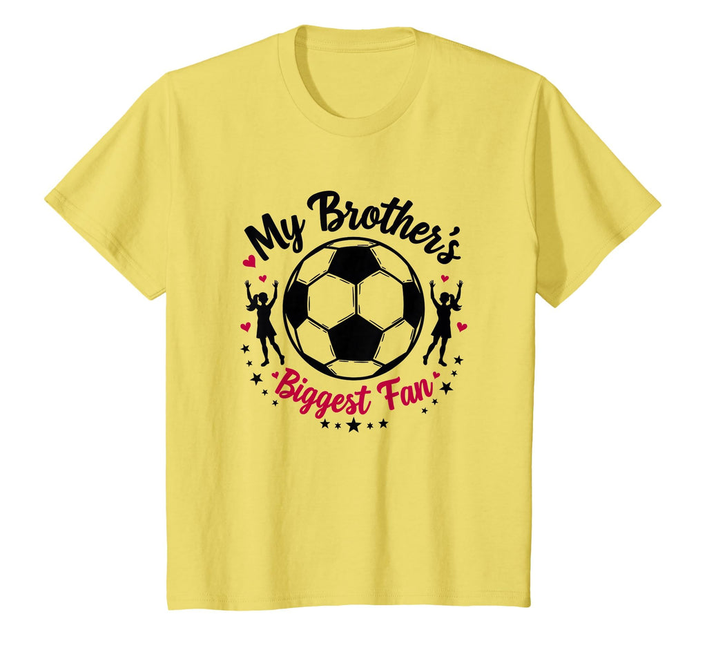 Soccer Sister My Brothers Biggest Fan T-Shirt - Graphic Print for Adults - T-Shirt, Sweatshirt, Hoodie