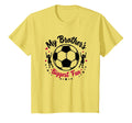 Soccer Sister My Brothers Biggest Fan T-Shirt - Graphic Print for Adults - T-Shirt, Sweatshirt, Hoodie