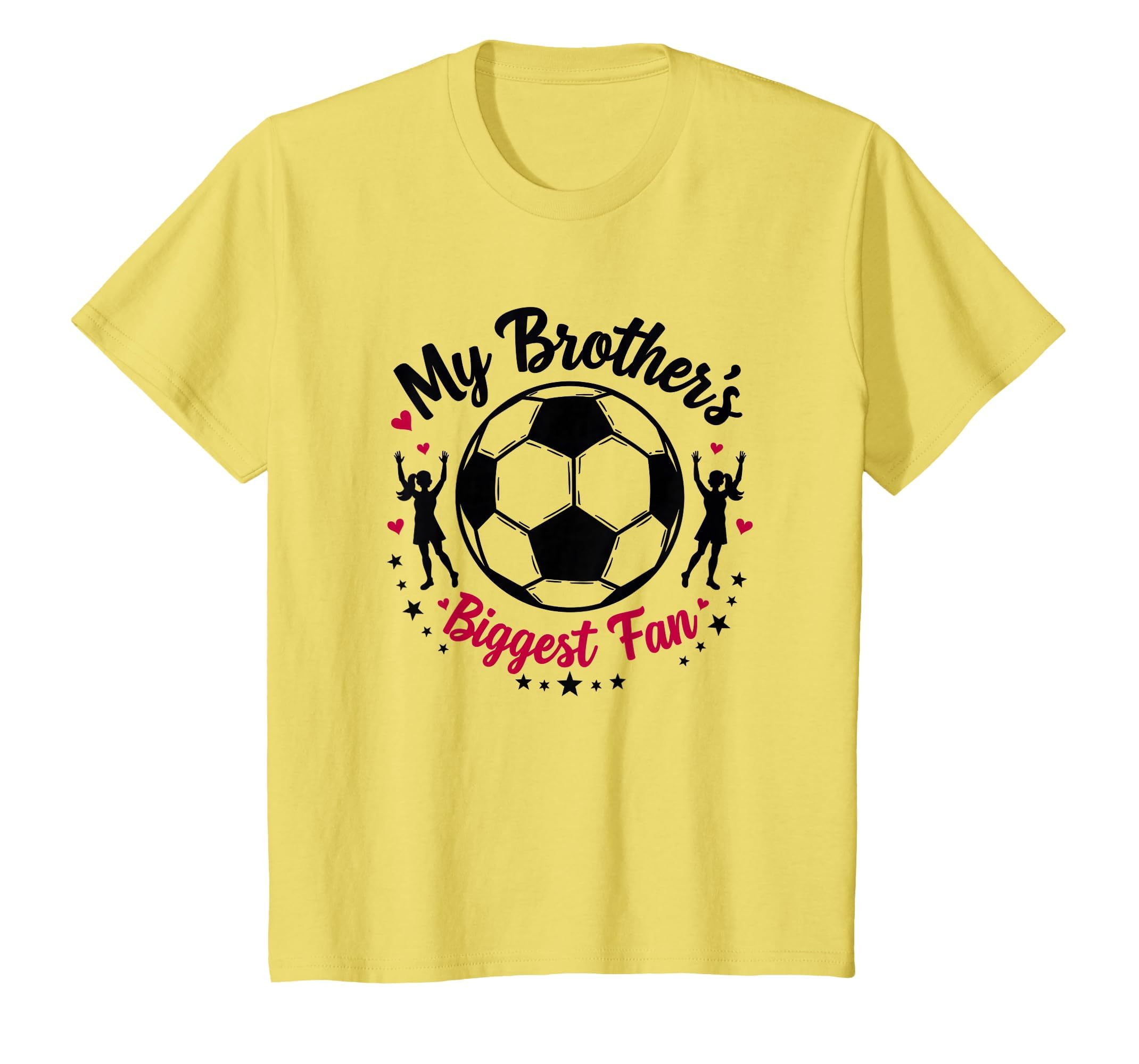 Soccer Sister My Brothers Biggest Fan T-Shirt - Graphic Print for Adults - T-Shirt, Sweatshirt, Hoodie