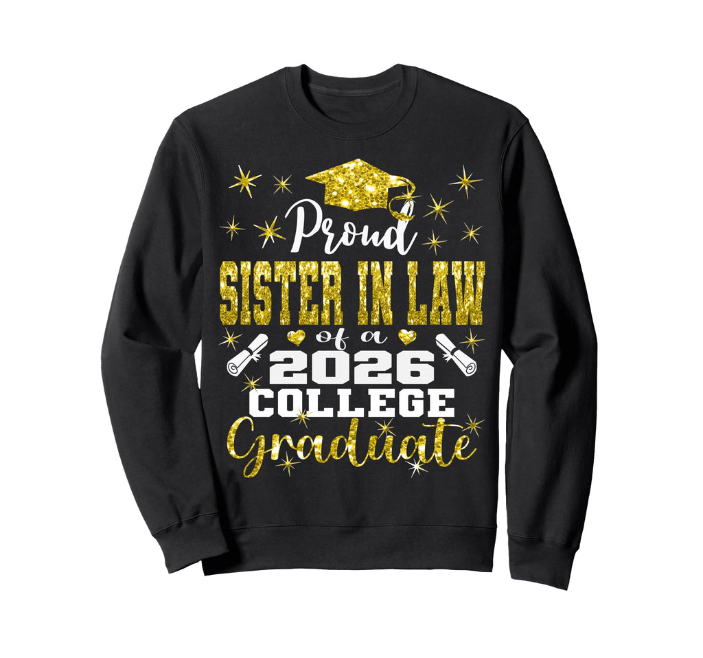 Proud Sister Law 2026 College Sweatshirt - Graphic Print Men Women - T-Shirt, Sweatshirt, Hoodie