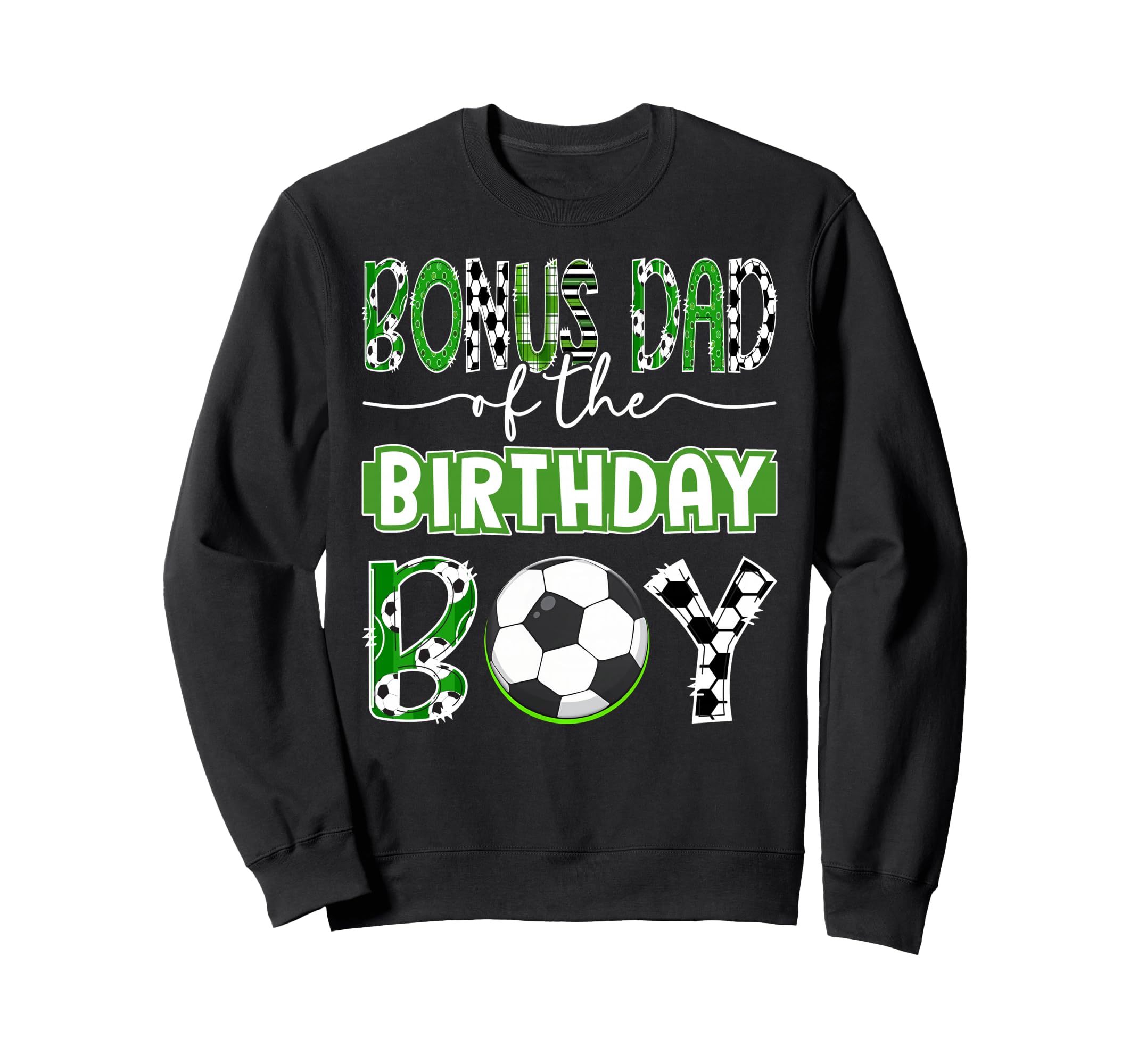 Bonus Dad Birthday Soccer Player Sweatshirt - Graphic Print for Adults - T-Shirt, Sweatshirt, Hoodie