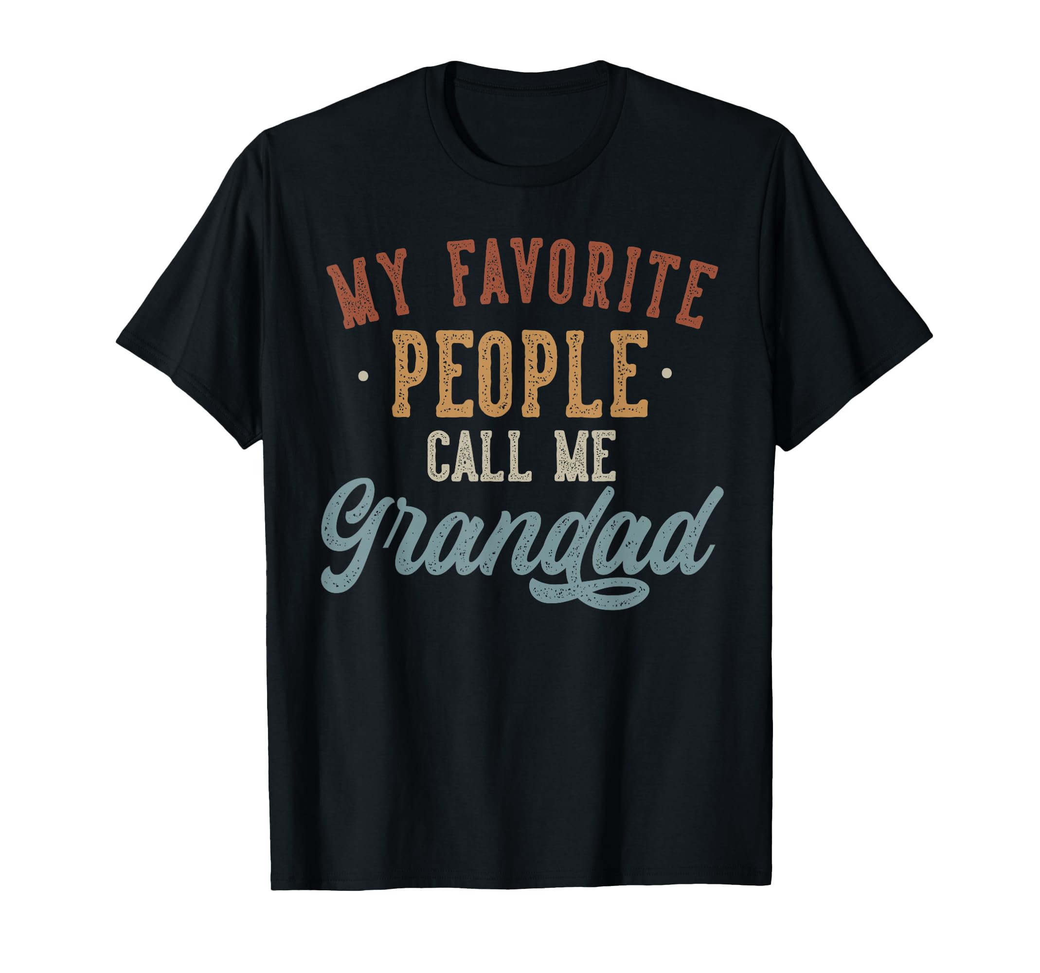 My Favorite People Call Me Grandad T-Shirt - Minimalist Print Men Women - T-Shirt, Sweatshirt, Hoodie