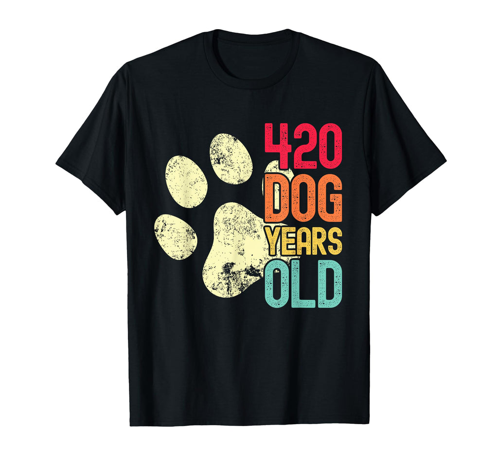 420 Dog Years Old Funny Dog Lovers T-Shirt - Aesthetic Graphic Men Women - T-Shirt, Sweatshirt, Hoodie