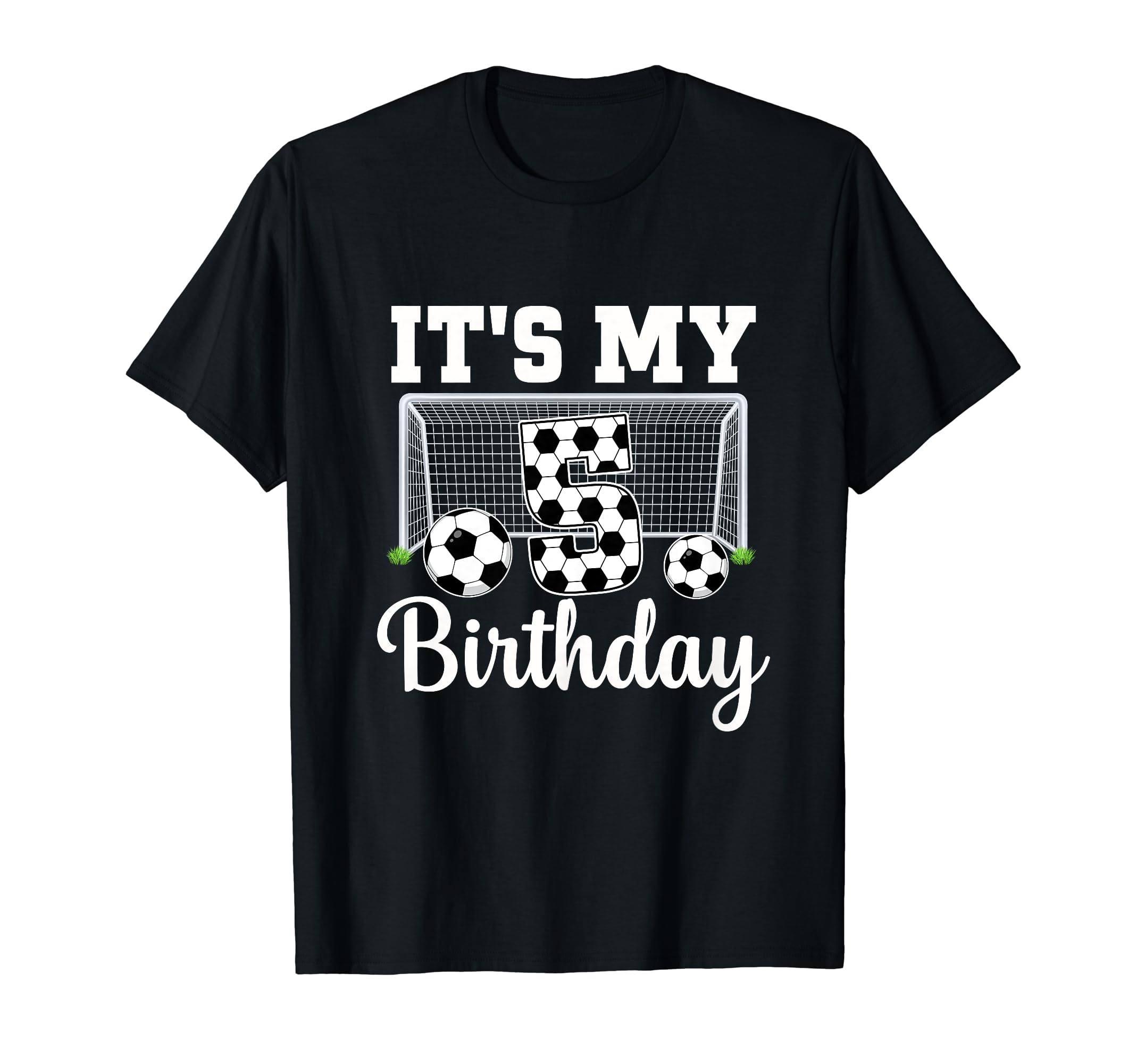Its My 5Th Birthday Soccer 5 Year Old T-Shirt - Trendy Graphic Unisex - T-Shirt, Sweatshirt, Hoodie