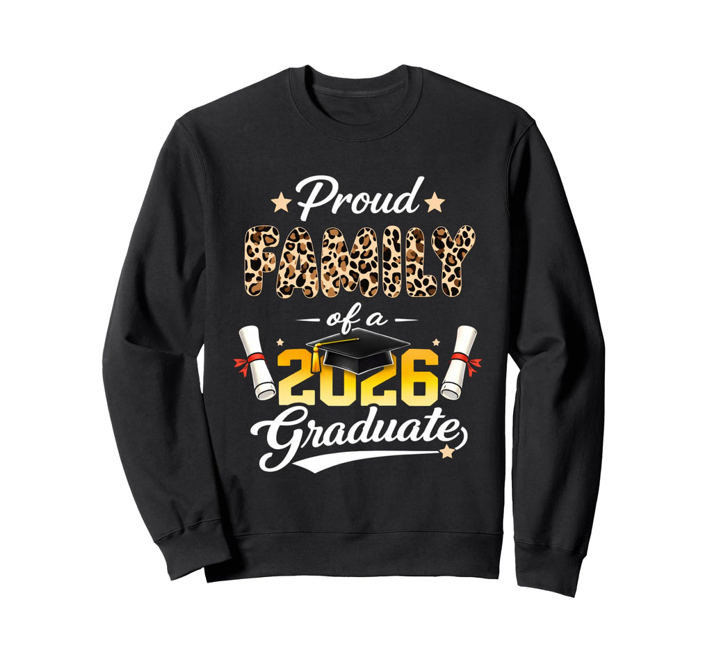 Proud Family 2026 Graduate Senior Sweatshirt - Custom Art Print Unisex - T-Shirt, Sweatshirt, Hoodie