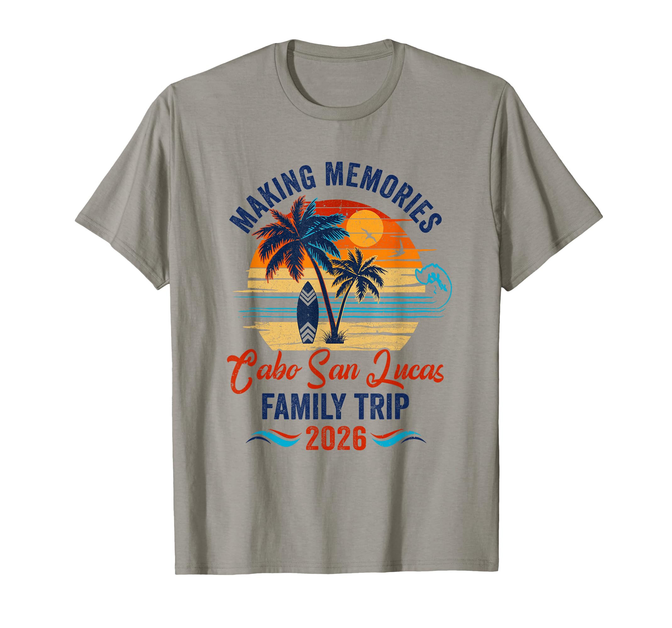Cabo San Lucas Family Vacation 2026 T-Shirt - Aesthetic Graphic Unisex - T-Shirt, Sweatshirt, Hoodie