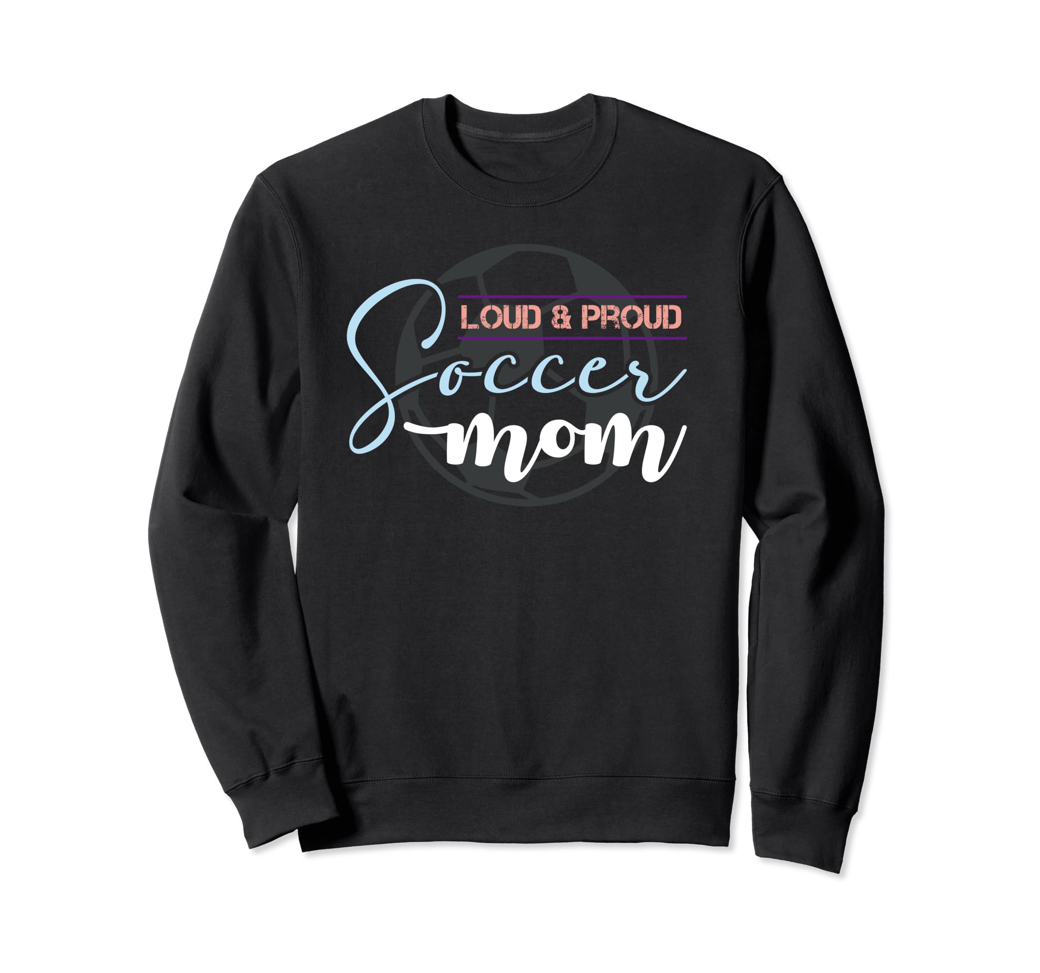 Mother Player Loud Proud Soccer Sweatshirt - Fun Novelty Design for Adults - T-Shirt, Sweatshirt, Hoodie