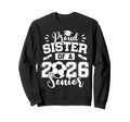 Proud Sister 2026 Senior Soccer Sweatshirt - Custom Art Print for Adults - T-Shirt, Sweatshirt, Hoodie