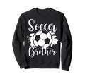 Soccer Players Brother Soccer Sweatshirt - Streetwear Style Men Women - T-Shirt, Sweatshirt, Hoodie