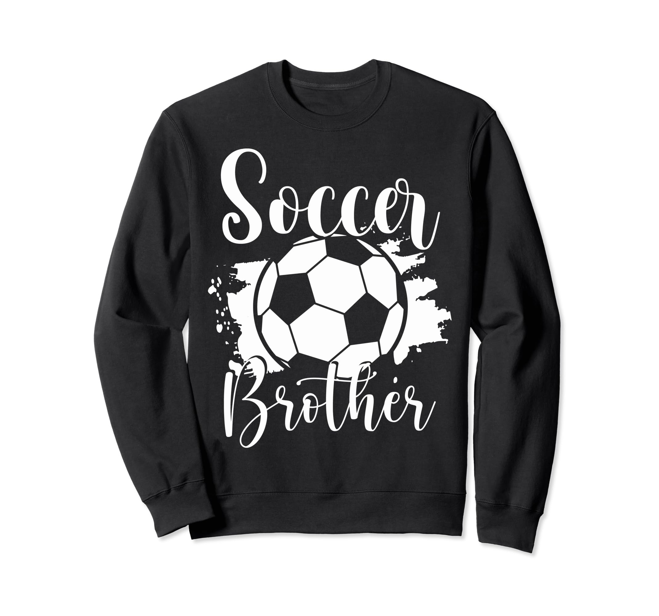 Soccer Players Brother Soccer Sweatshirt - Streetwear Style Men Women - T-Shirt, Sweatshirt, Hoodie
