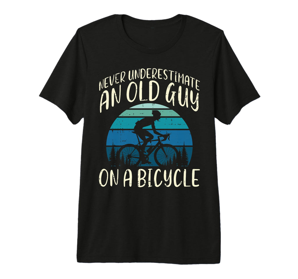Bicycle Never Underestimate Old Guy Bike T-Shirt - Graphic Print Men Women - T-Shirt, Sweatshirt, Hoodie