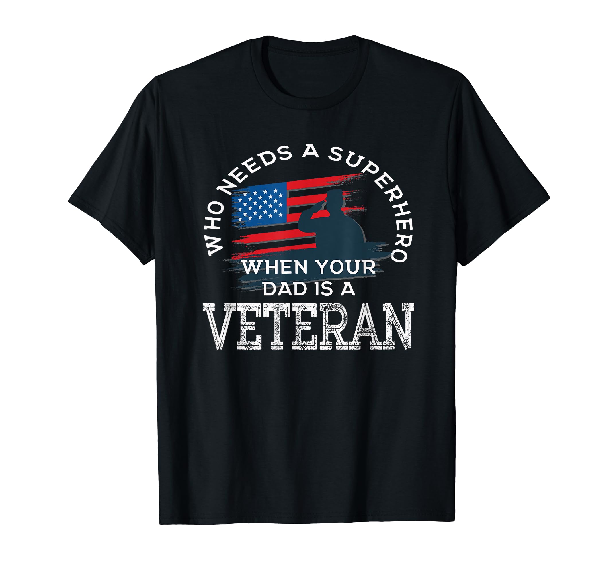 Who Needs Superhero When Your Dad Is T-Shirt - Aesthetic Graphic Men Women - T-Shirt, Sweatshirt, Hoodie