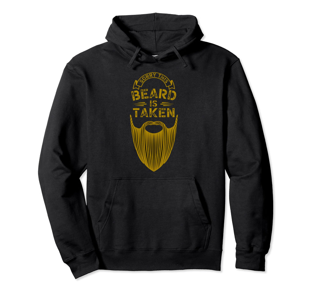 Sorry This Beard Is Taken Bearded Him Hoodie - Minimalist Print Unisex - T-Shirt, Sweatshirt, Hoodie